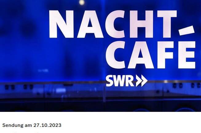 SWR Nachtcafé – Sendung 27.10.2023